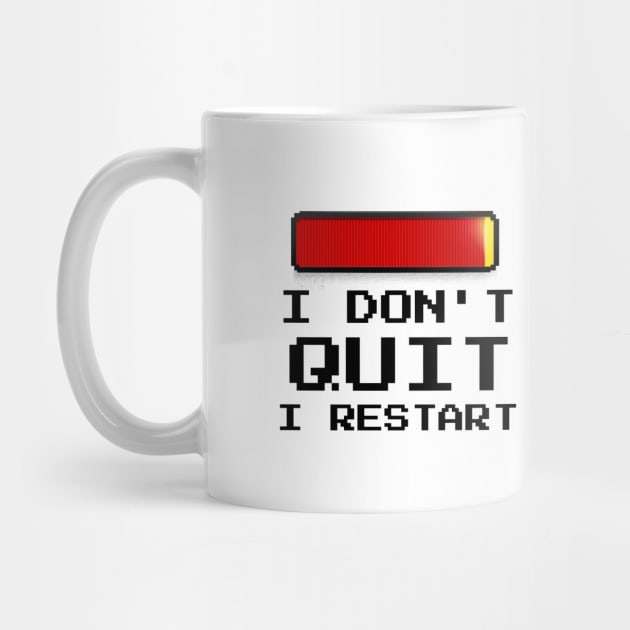 I Don't Quit I Restart by Jitesh Kundra